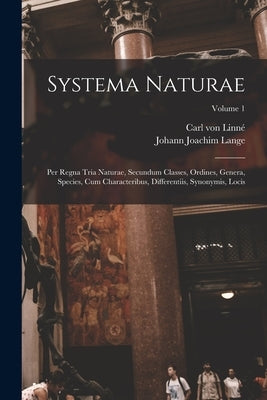 Systema Naturae: Per Regna Tria Naturae, Secundum Classes, Ordines, Genera, Species, Cum Characteribus, Differentiis, Synonymis, Locis; Paperback Legare Street Press