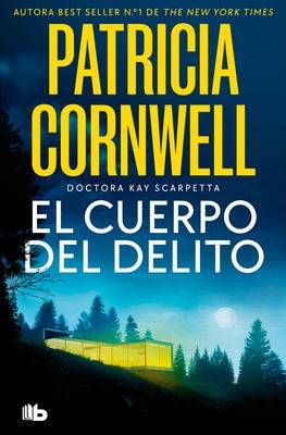 El Cuerpo del Delito / Body of Evidence by Cornwell, Patricia