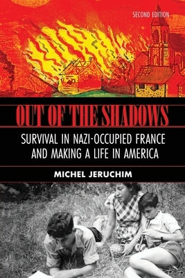 Out of the Shadows: Survival in Nazi Occupied France and Making a Life in America: A Memoir, Survival in Nazi-Occupied France and Making a Paperback Tree of Life Books