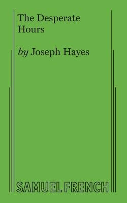 The Desperate Hours Paperback Samuel French, Inc.