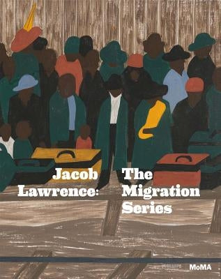 Jacob Lawrence: The Migration Series Museum of Modern Art
