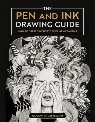 The Pen and Ink Drawing Guide: How to Create Intricate Fineline Artworks Paperback Rocky Nook