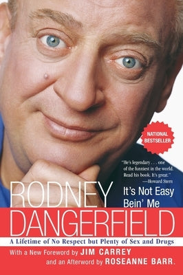 It's Not Easy Bein' Me: A Lifetime of No Respect But Plenty of Sex and Drugs Paperback It Books
