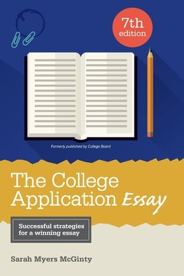 The College Application Essay Paperback McGinty Consulting Group
