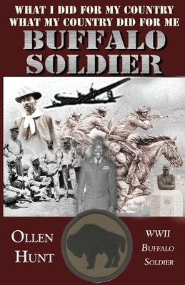 Buffalo Soldier: What I did for my Country and What my Country did for me Paperback Publication Consultants