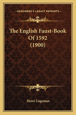 The English Faust-Book Of 1592 (1900) Paperback Kessinger Publishing
