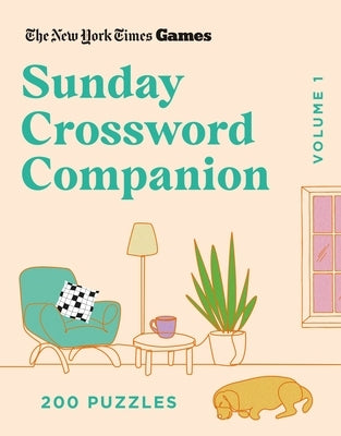New York Times Games Sunday Crossword Companion Volume 1: 200 Puzzles by New York Times