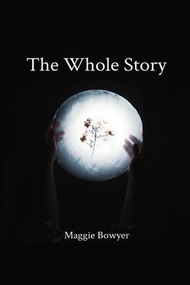 The Whole Story Paperback Margaret Bowyer