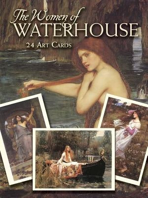 The Women of Waterhouse: 24 Cards Dover Publications