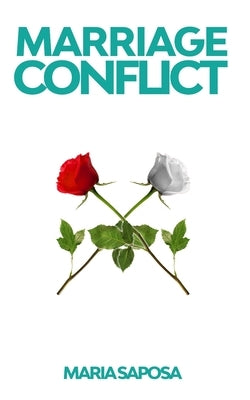 Marriage conflict: Decrypt common marriage problems and solve them in a pacific way through non violent communication Paperback Independently Published