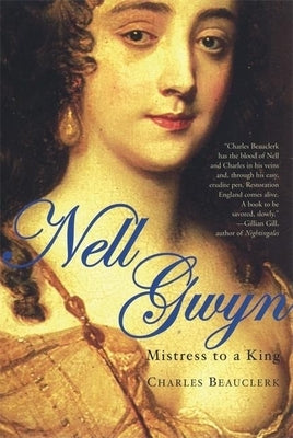 Nell Gwyn: Mistress to a King Paperback Grove Press