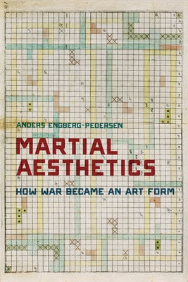 Martial Aesthetics: How War Became an Art Form Paperback Stanford University Press