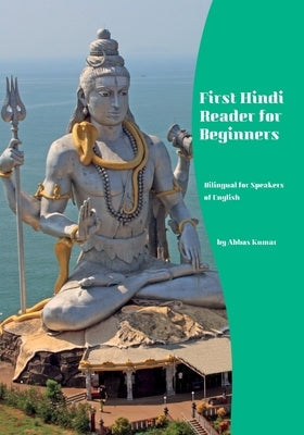 First Hindi Reader for Beginners: Bilingual for Speakers of English Paperback Language Practice Publishing
