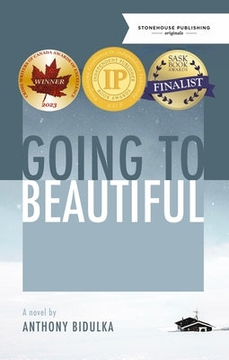 Going to Beautiful by Bidulka, Anthony