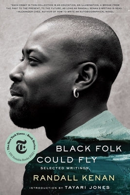 Black Folk Could Fly: Selected Writings by Randall Kenan Paperback W. W. Norton & Company