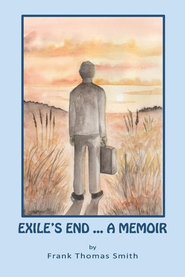 Exile's End: A Memoir Paperback Anthroposophical Publications