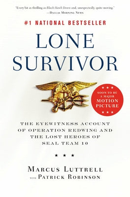 Lone Survivor: The Eyewitness Account of Operation Redwing and the Lost Heroes of SEAL Team 10 Paperback Back Bay Books