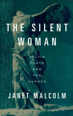 The Silent Woman: Sylvia Plath and Ted Hughes Vintage