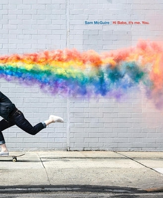 Hi Babe, It's Me. You: Photographs by Sam McGuire Paperback Paragon Books