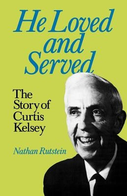 He Loved and Served Paperback George Ronald Publisher Ltd
