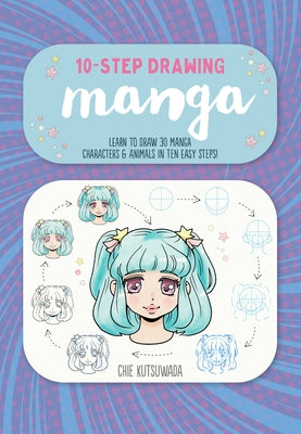 Ten-Step Drawing: Manga: Learn to Draw 30 Manga Characters & Animals in Ten Easy Steps! Paperback Walter Foster Publishing