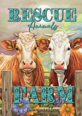 Rescue Animals Farm Coloring Book for Adults: Farm Animals Coloring Book for Adults Animals Grayscale Coloring Book Animal Sanctuary Paperback Monsoon Publishing LLC Sonja LIDL Info@monsoo