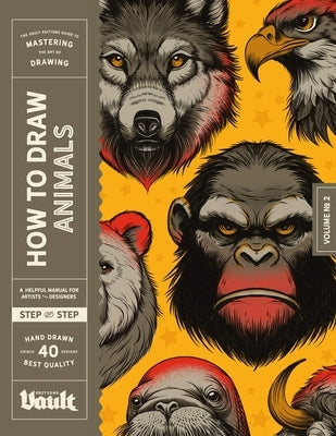 How to Draw Animals Paperback Vault Editions Ltd