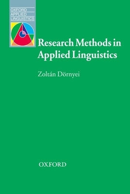 Research Methods in Applied Linguistics: Quantitative, Qualitative, and Mixed Methodologies Paperback Oxford University Press, USA