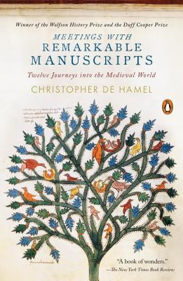 Meetings with Remarkable Manuscripts: Twelve Journeys Into the Medieval World Penguin Books