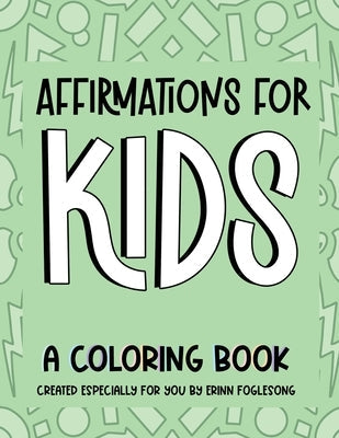 Affirmations for Kids Paperback Erinn Foglesong