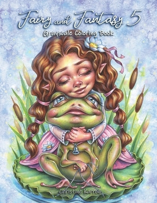 Fairy and Fantasy 5 Grayscale Coloring Book Paperback Independently Published