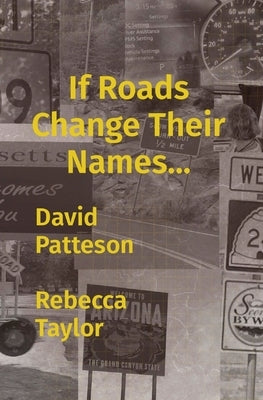 If Roads Change Their Names... Paperback Bek N Dave Publishing