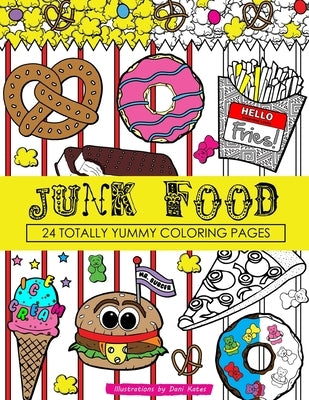 Junk Food Coloring Book: 24 Page Coloring Book Paperback Createspace Independent Publishing Platform