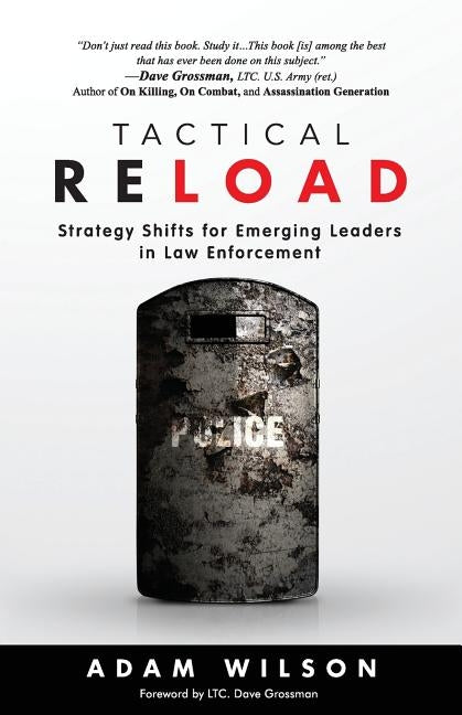 Tactical Reload: Strategy Shifts for Emerging Leaders in Law Enforcement Paperback B. C. Allen Publishing and Tonic Books