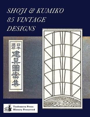 Shoji & Kumiko 85 Vintage Designs Paperback Toolemera Press