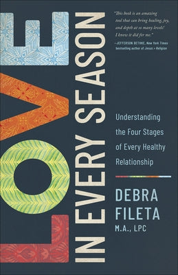 Love in Every Season: Understanding the Four Stages of Every Healthy Relationship Paperback Harvest House Publishers