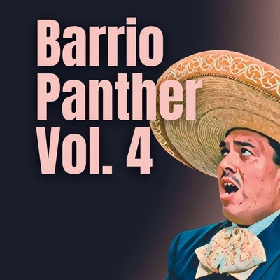 Barrio Panther Vol. 4 Paperback Balboa Press
