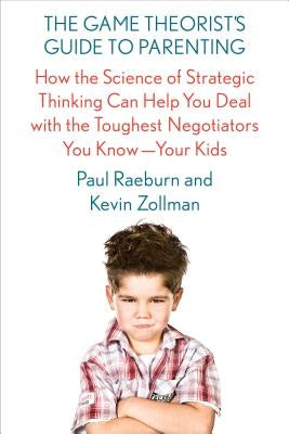 Game Theorist's Guide to Parenting Paperback Fsg Adult