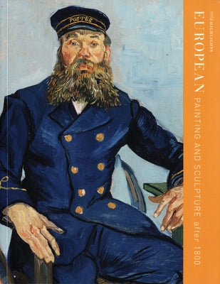 European Painting and Sculpture After 1800: Mfa Highlights Paperback MFA Publications