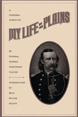 My Life on the Plains Paperback Citadel Press