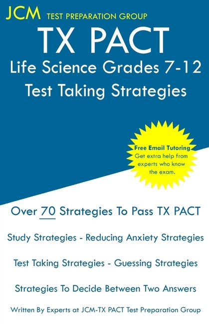 TX PACT Life Science Grades 7-12 - Test Taking Strategies Paperback Jcm Test Preparation Group