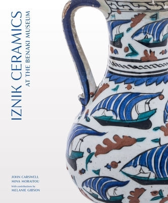 Iznik Ceramics at the Benaki Museum Paperback Gingko Press