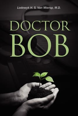 Doctor Bob Paperback Outskirts Press