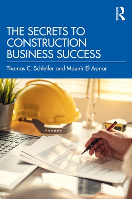 The Secrets to Construction Business Success Paperback Routledge