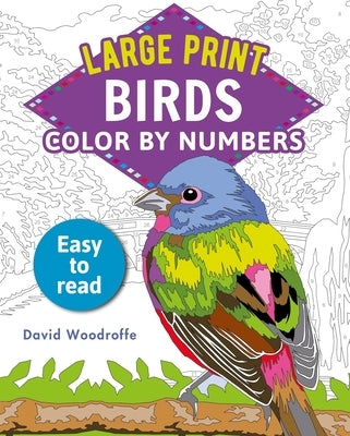 Large Print Color by Numbers Birds: Easy-To-Read Paperback Sirius Entertainment
