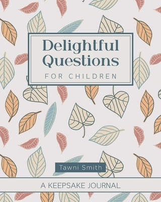 Delightful Questions for Children Paperback Covenant Books