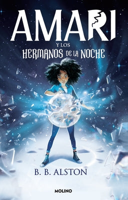 Amari Y Los Hermanos de la Noche / Amari and the Night Brothers by Alston, B. B.