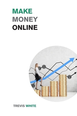 Make Money Online: Take Your Online Business from Zero to Over $10,000 a month Paperback Small Empire Press