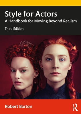 Style for Actors: A Handbook for Moving Beyond Realism Paperback Routledge
