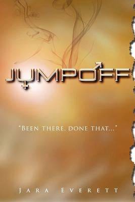 JumpOff: The Real Truth Paperback Jara Everett